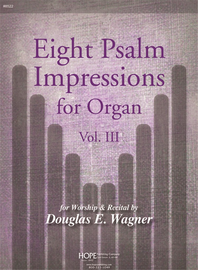 Eight Psalm Impressions for Organ, Vol. III
